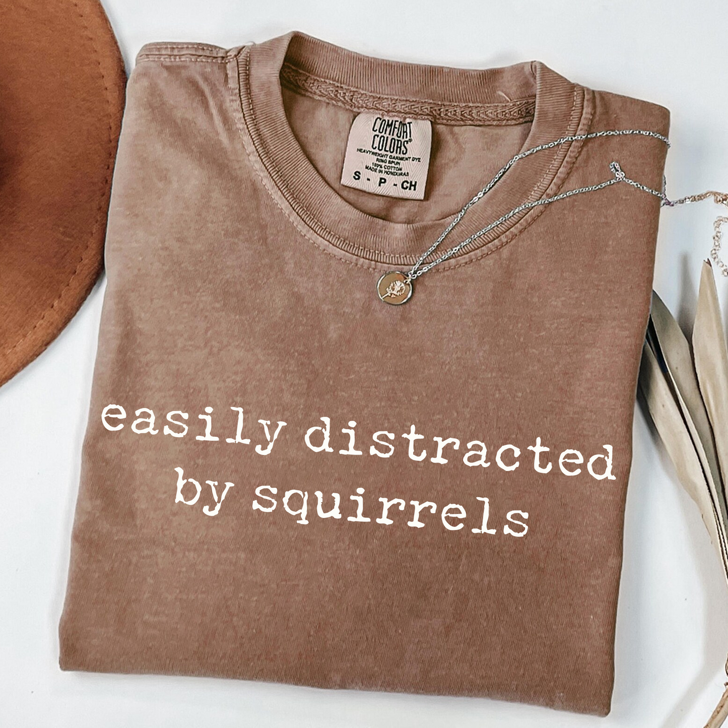 Easily Distracted by Squirrels - Funny Nature Lover T-Shirt