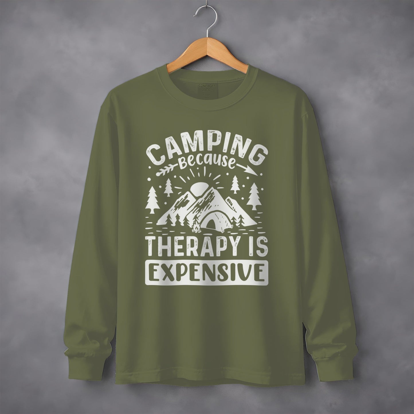Camping Because Therapy is Expensive Outdoor Long Sleeve T-Shirt