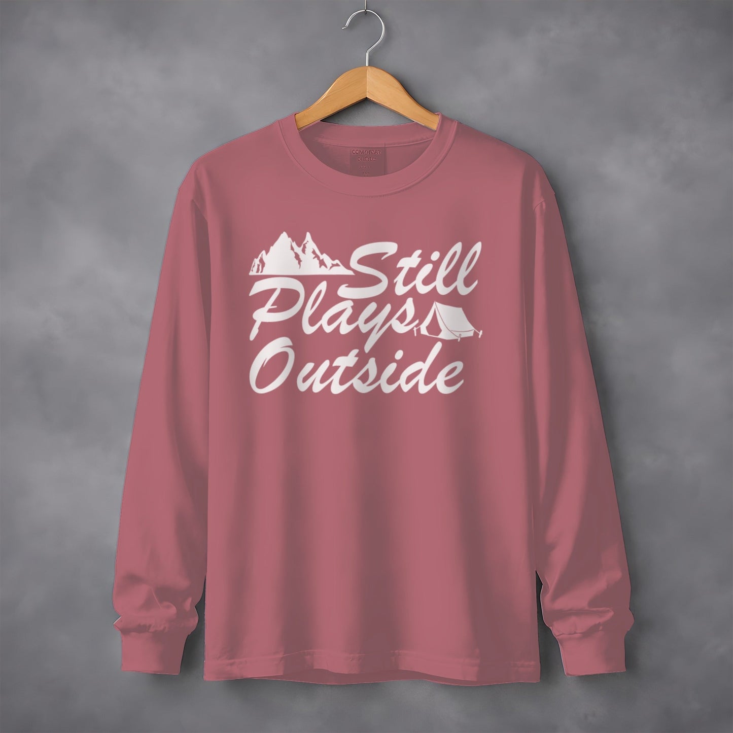 Still Plays Outside Camping and Hiking Design Long Sleeve T-Shirt