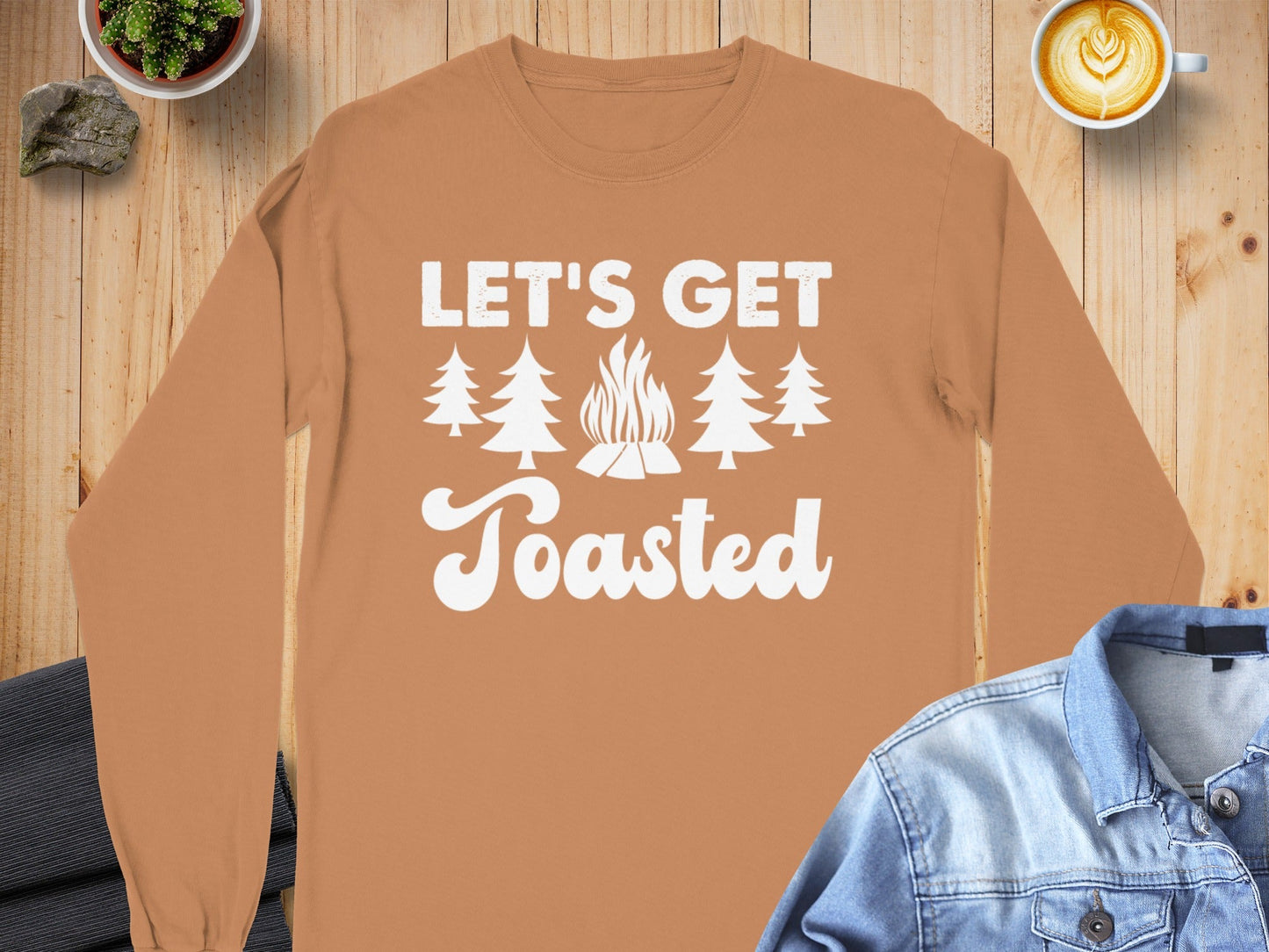 Lets Get Toasted Around Campfire with Trees Long Sleeve T-Shirt