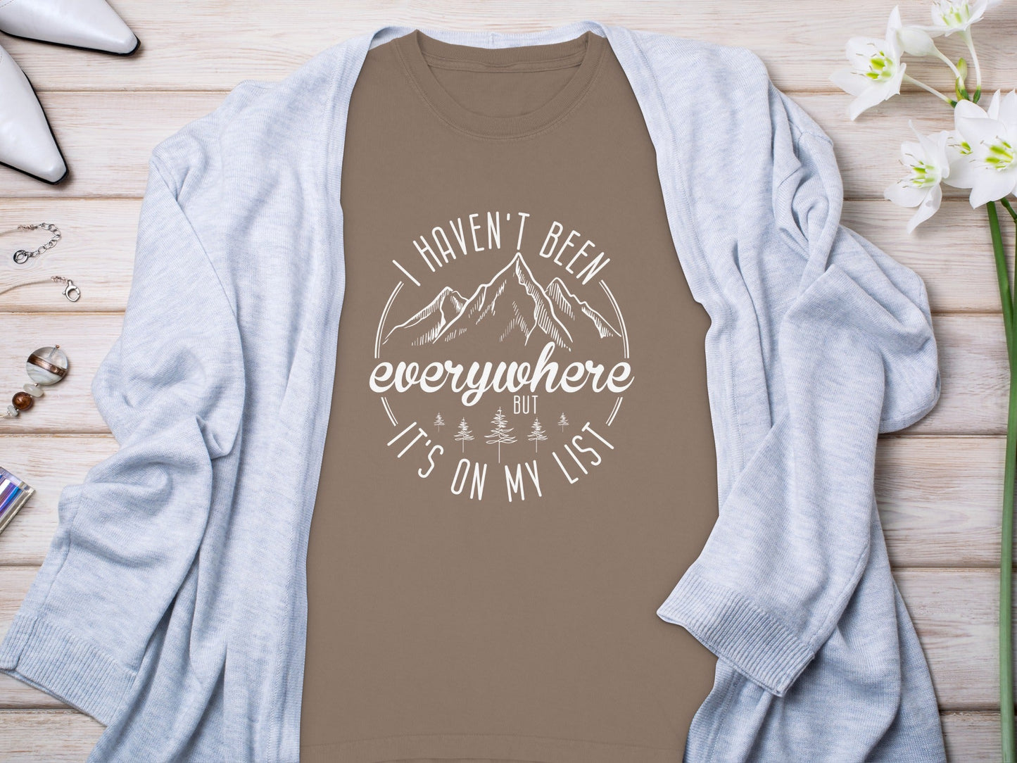 I Haven't Been Everywhere But It's On My List Long Sleeve T-Shirt