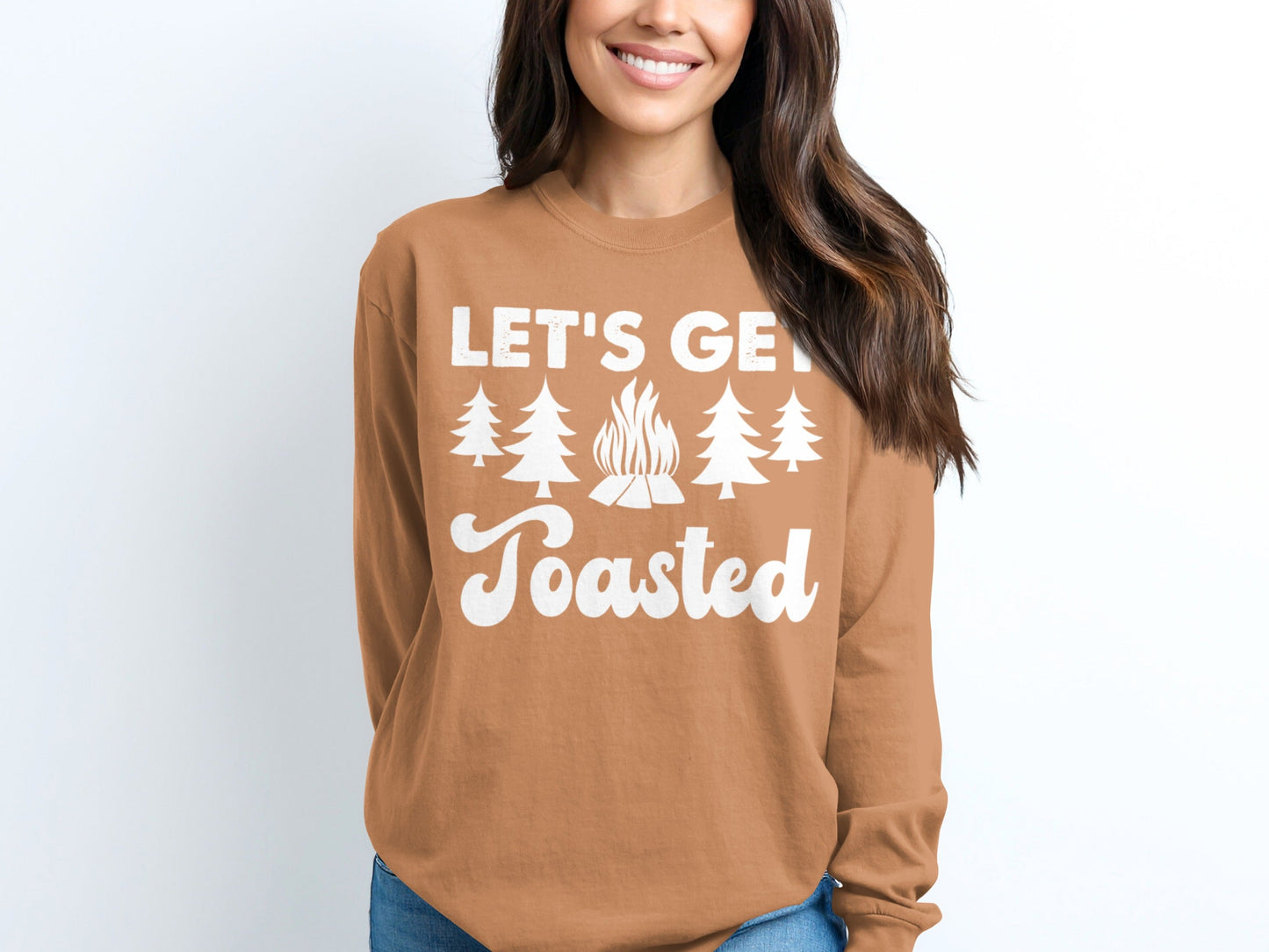 Lets Get Toasted Around Campfire with Trees Long Sleeve T-Shirt