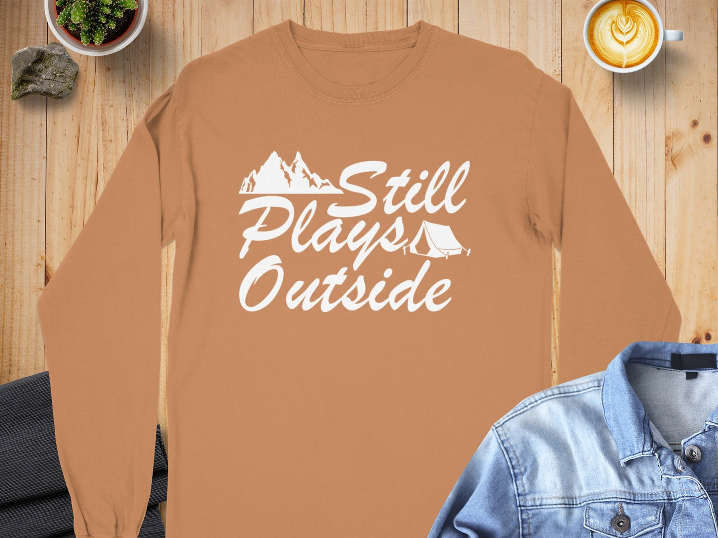 Still Plays Outside Camping and Hiking Design Long Sleeve T-Shirt