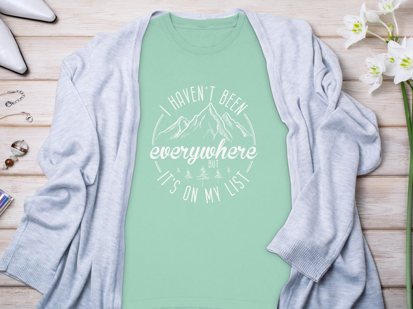 I Haven't Been Everywhere But It's On My List Long Sleeve T-Shirt