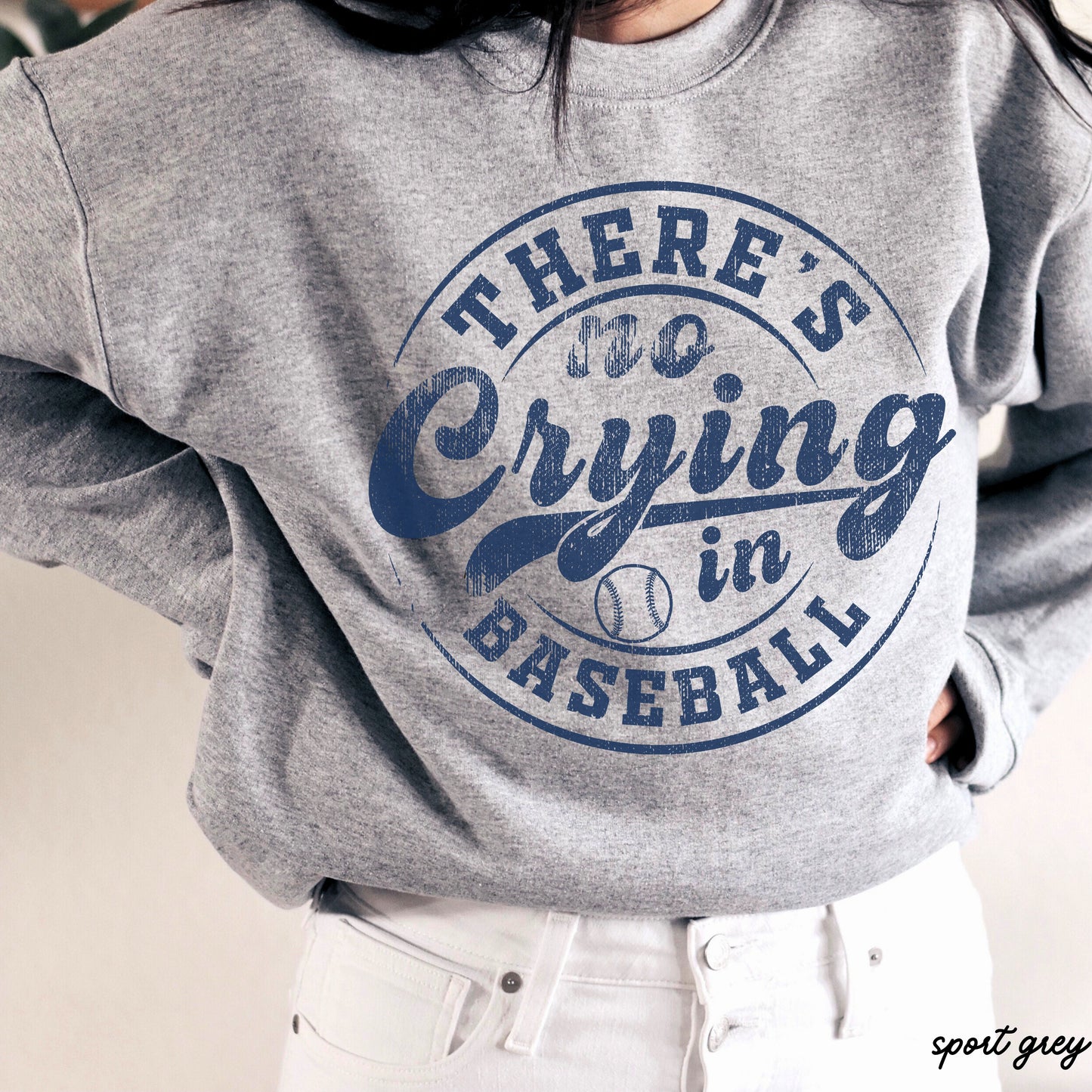 No Crying in Baseball Sweatshirt *8 Colors (S-3X)