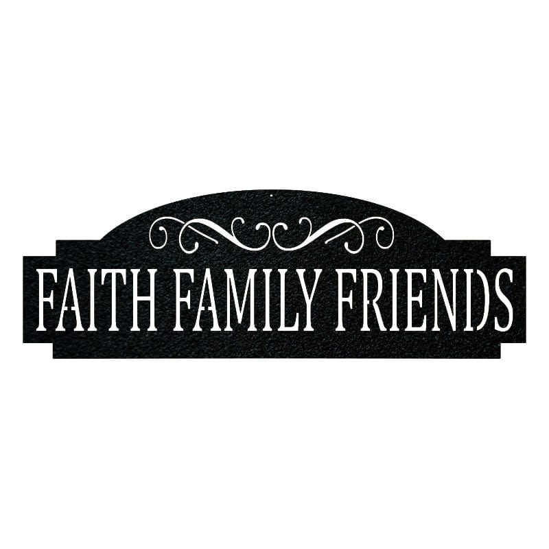 Faith Family Friends - Metal Sign