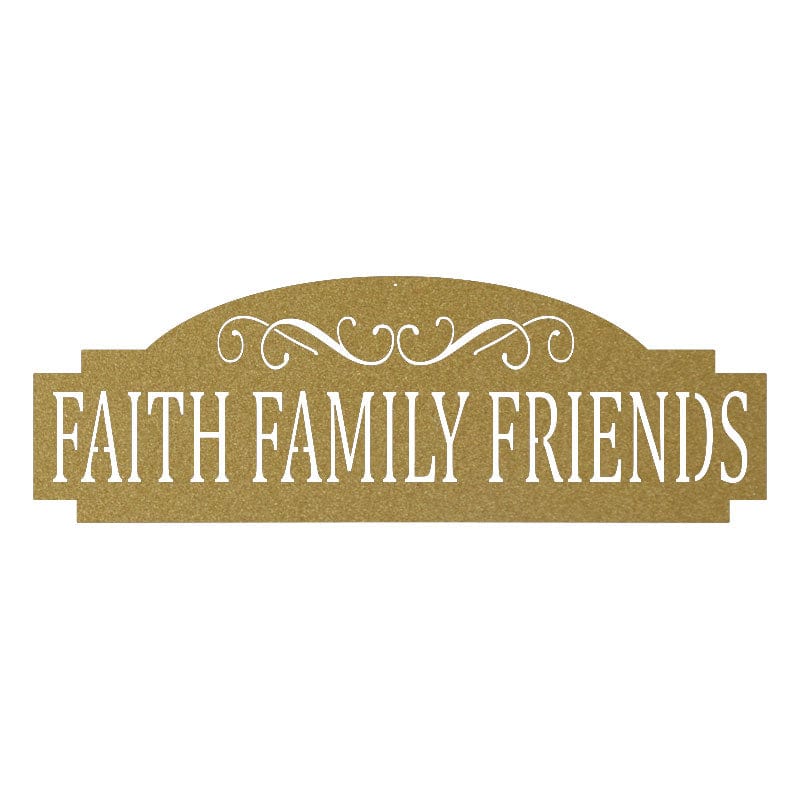 Faith Family Friends - Metal Sign