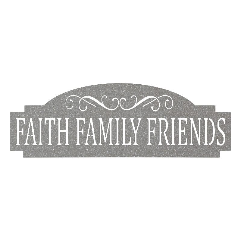 Faith Family Friends - Metal Sign