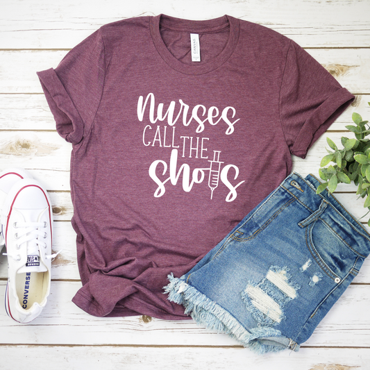 Nurses Call the Shots Tee